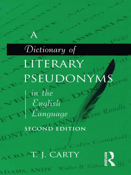 Title details for A Dictionary of Literary Pseudonyms in the English Language by T.J. Carty - Available